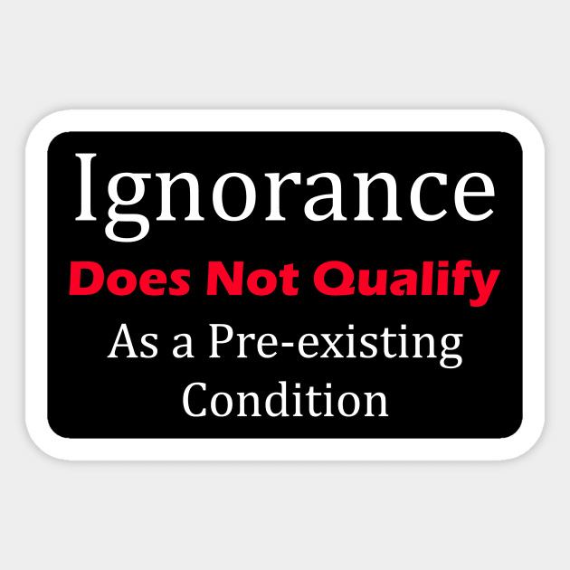 Pre-existing Condition Sticker by By Design